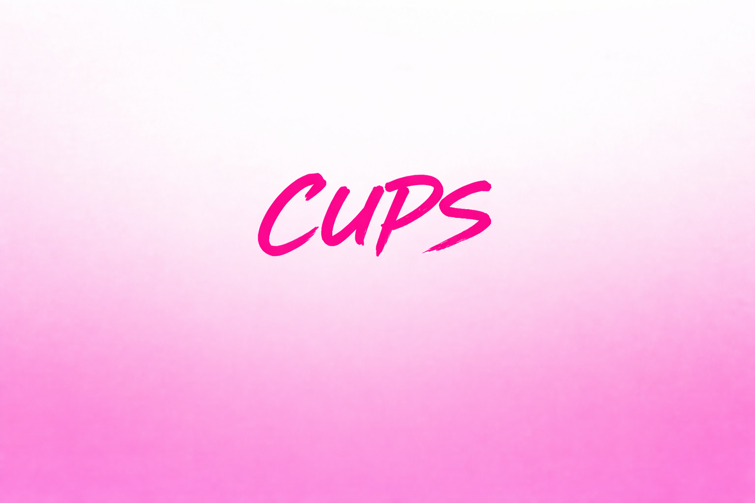 Cups