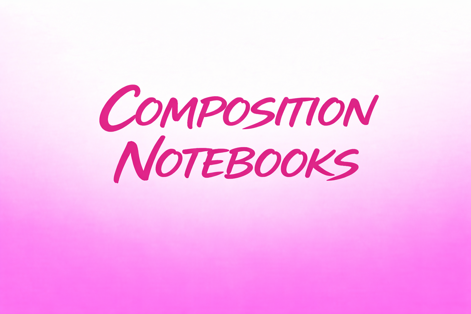 Composition Notebooks