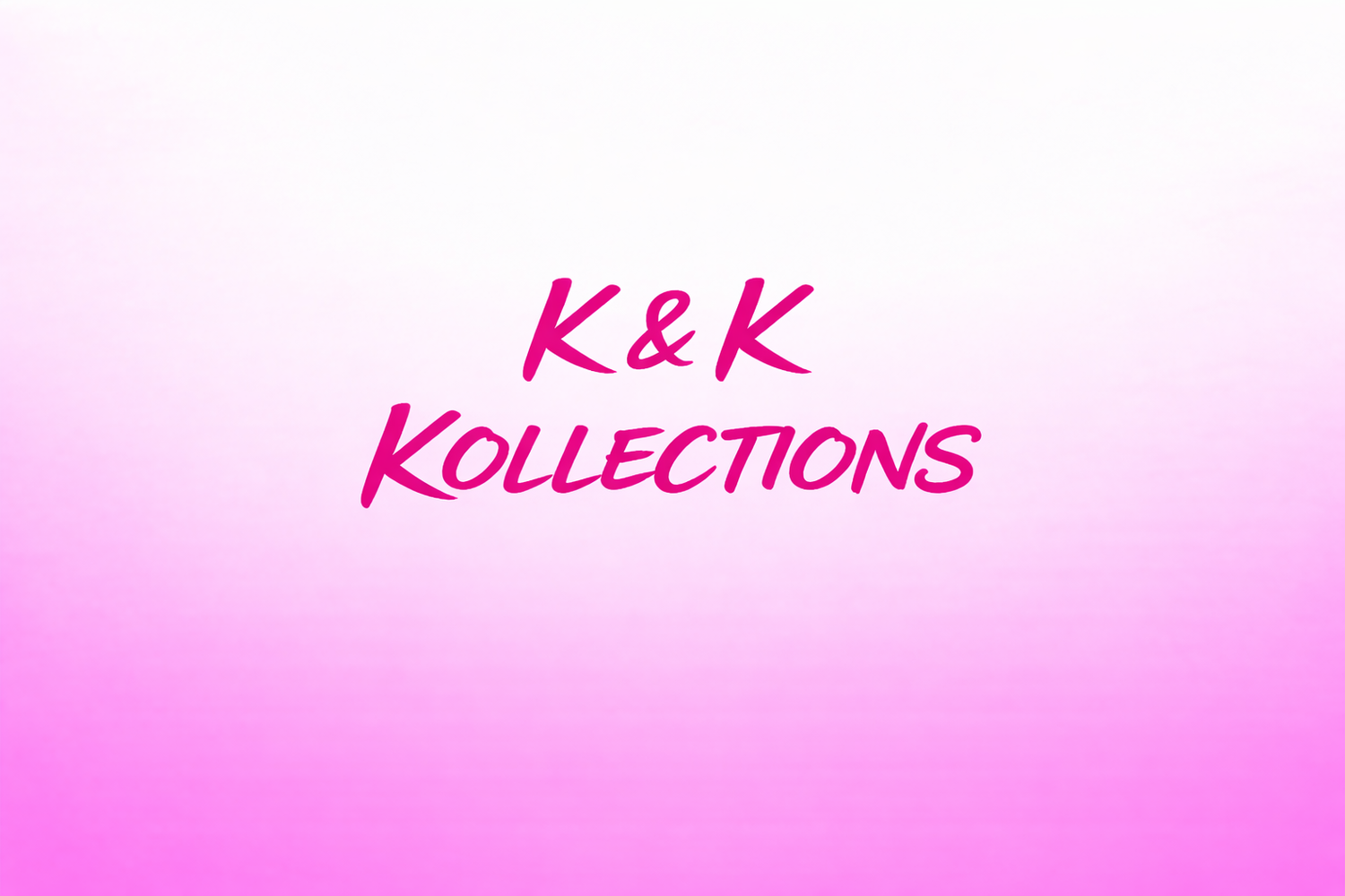 K & K's Kollections