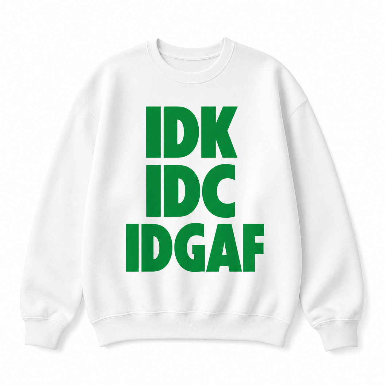 IDK IDC IDGAF Graphic Tee & Sweatshirt | Baddie Statement Set | Unisex Oversized