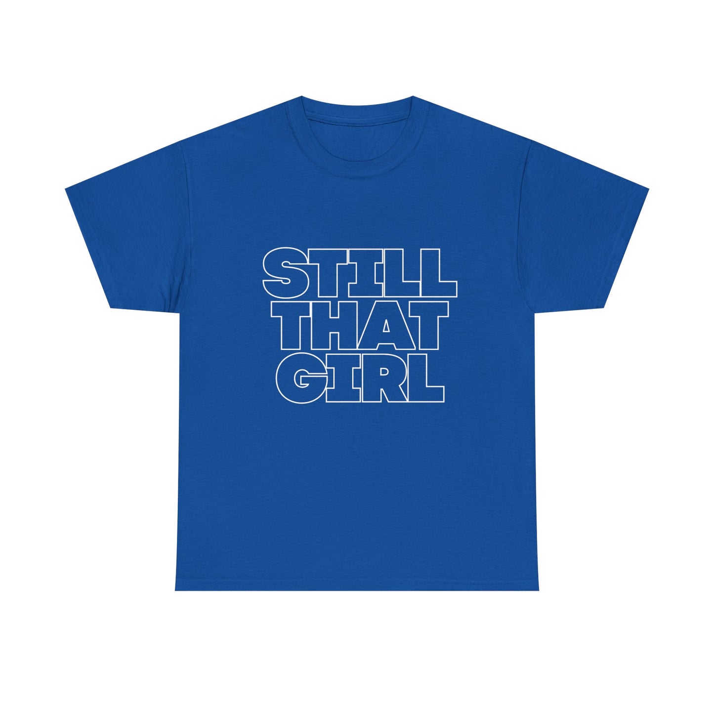 “Still That Girl” Statement Tee