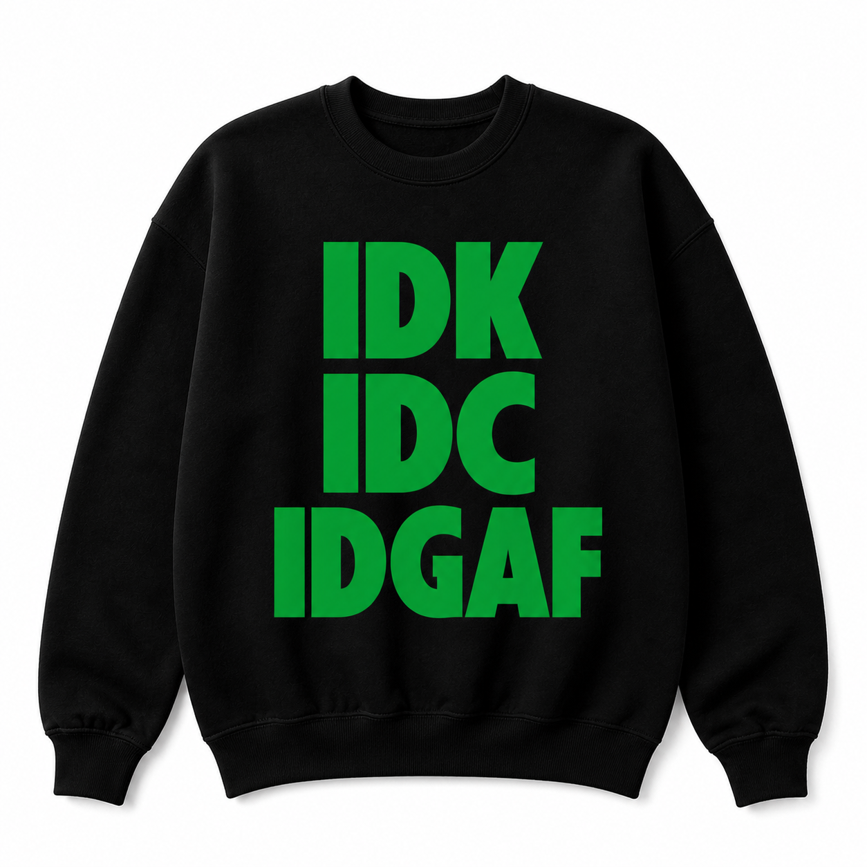 IDK IDC IDGAF Graphic Tee & Sweatshirt | Baddie Statement Set | Unisex Oversized